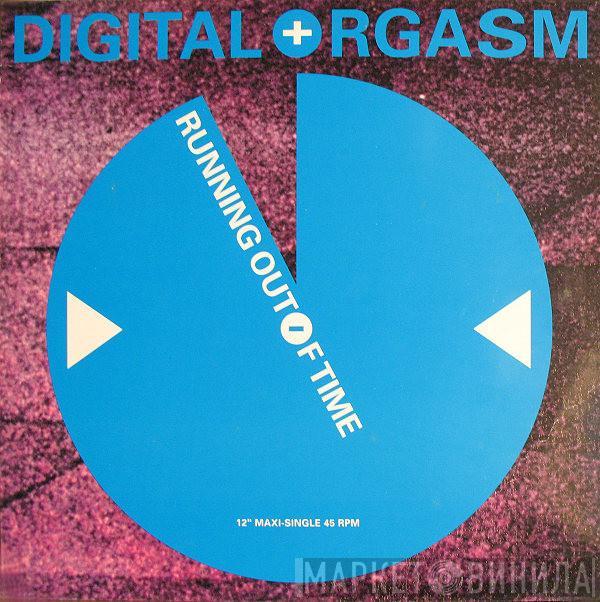  Digital Orgasm  - Running Out Of Time