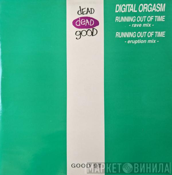 Digital Orgasm - Running Out Of Time