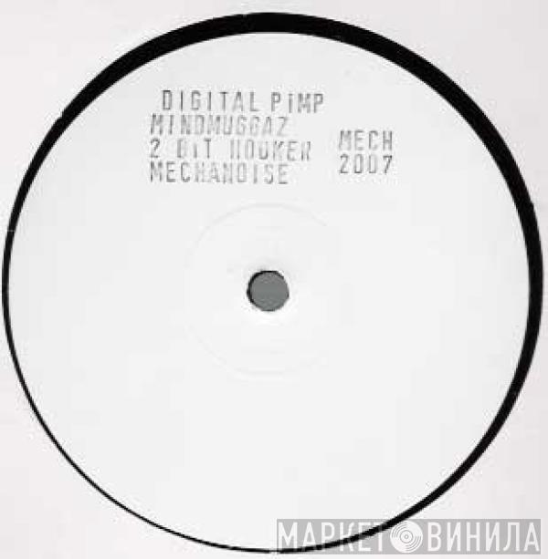 Digital Pimp - MindMuggaz / 2 Bit Hooker