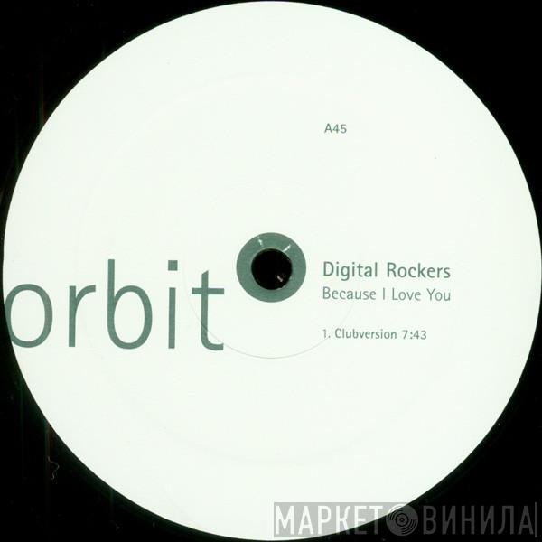  Digital Rockers  - Because I Love You
