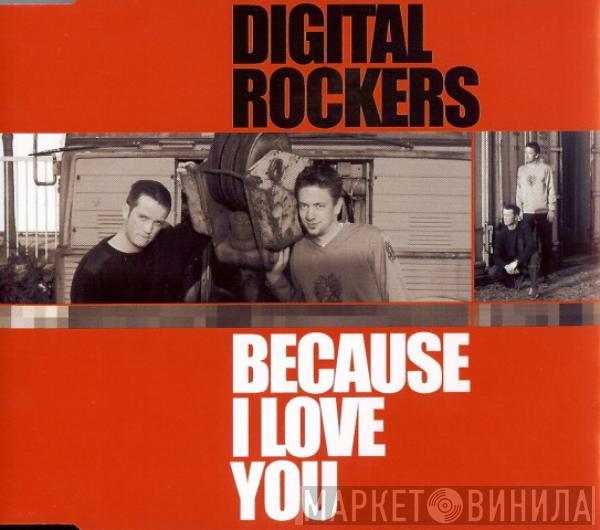  Digital Rockers  - Because I Love You