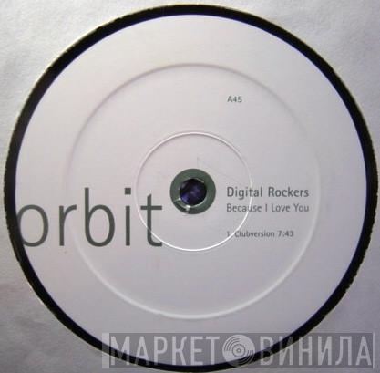  Digital Rockers  - Because I Love You