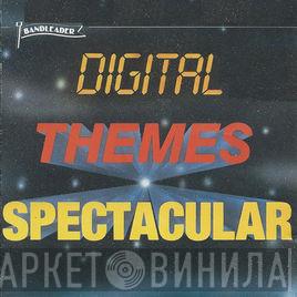  - Digital Themes Spectacular
