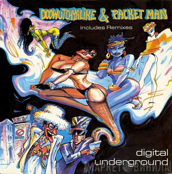  Digital Underground  - Doowutchyalike / Packet Man