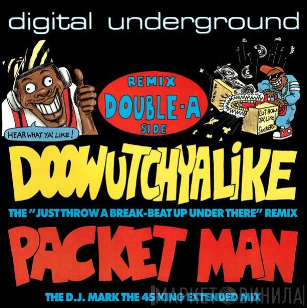  Digital Underground  - Doowutchyalike (Remix) / Packet Man