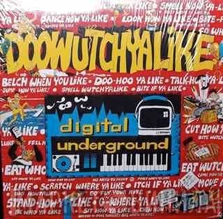 Digital Underground - Doowutchyalike / Hip-Hop Doll
