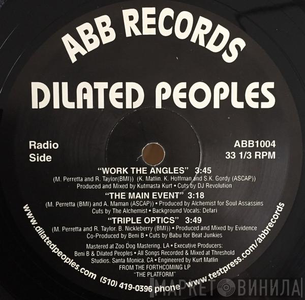  Dilated Peoples  - Work The Angles / The Main Event / Triple Optics