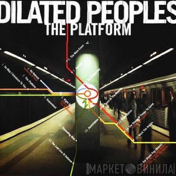  Dilated Peoples  - The Platform