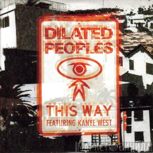  Dilated Peoples  - This Way