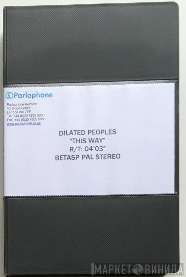  Dilated Peoples  - This Way