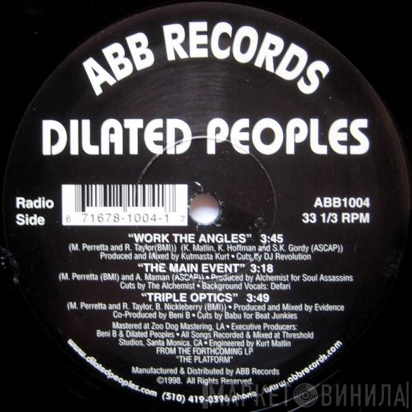 Dilated Peoples - Work The Angles / The Main Event / Triple Optics