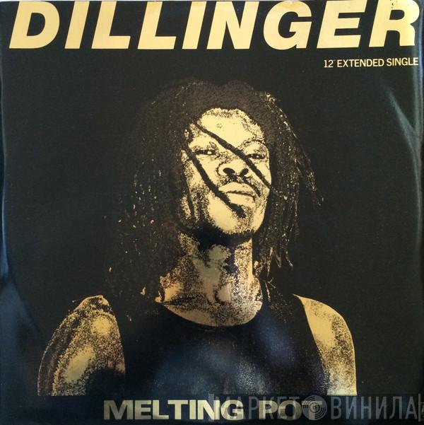  Dillinger  - Melting Pot / Hearsay