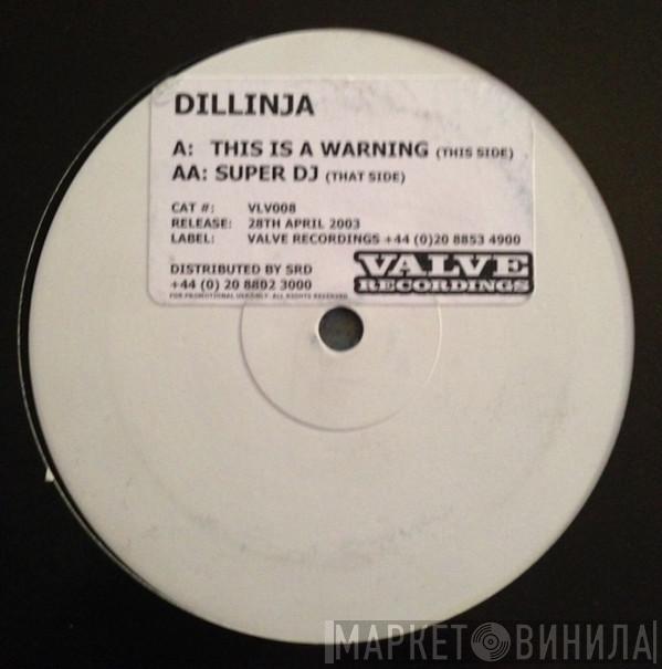 Dillinja - This Is A Warning / Super DJ