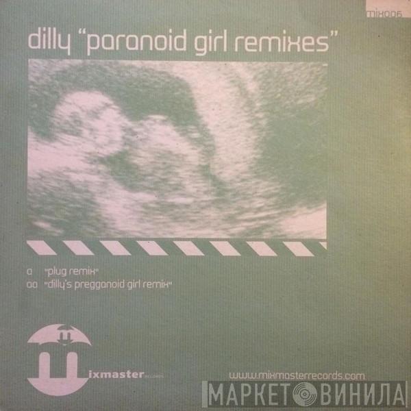 Dilly - Paranoid Girl Remixes