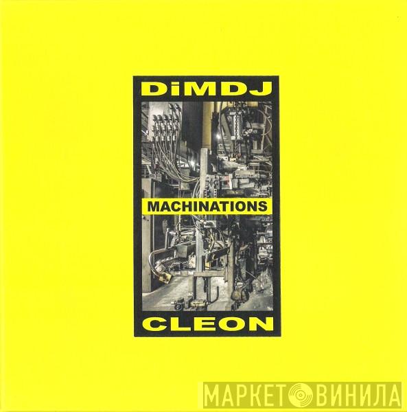 , Dim DJ  Cleon   - Machinations