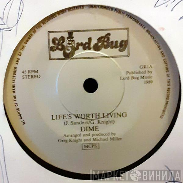 Dime  - Life's Worth Living / Counting The Hours