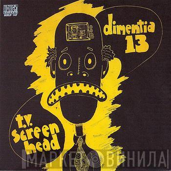 Dimentia 13 - T.V. Screen Head