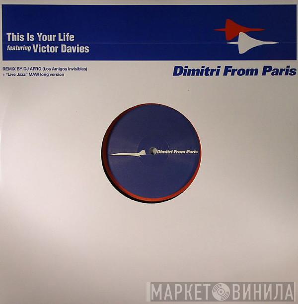 Dimitri From Paris, Victor Davies - This Is Your Life