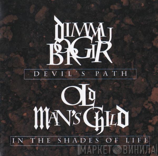 Dimmu Borgir, Old Man's Child - Devil's Path / In The Shades Of Life