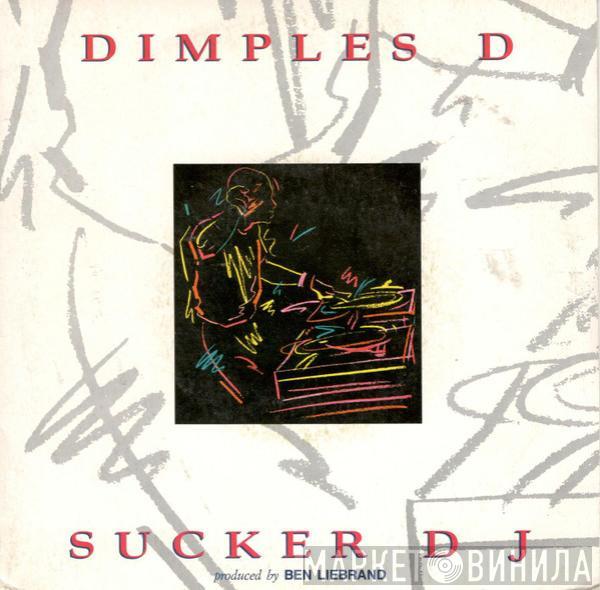  Dimples D  - Sucker D J
