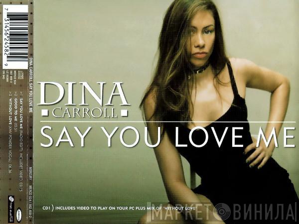 Dina Carroll  - Say You Love Me