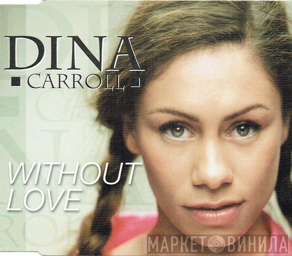 Dina Carroll - Without Love