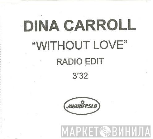  Dina Carroll  - Without Love