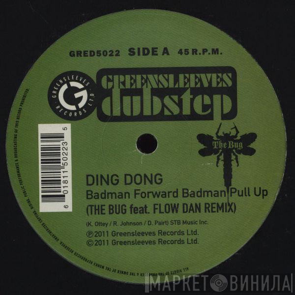 Ding Dong - Badman Forward Badman Pull Up (The Bug Remix)