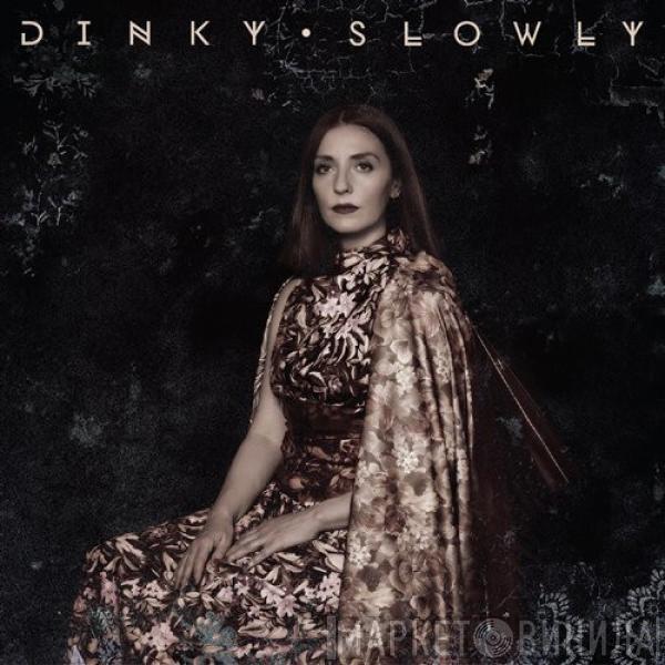  Dinky  - Slowly