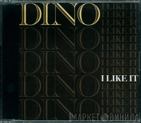  Dino   - I Like It