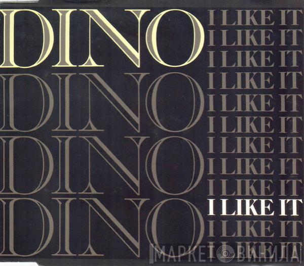  Dino   - I Like It