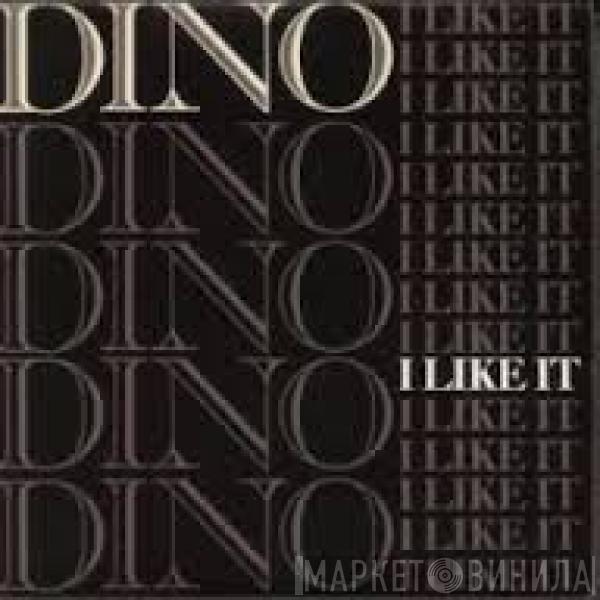 Dino  - I Like It