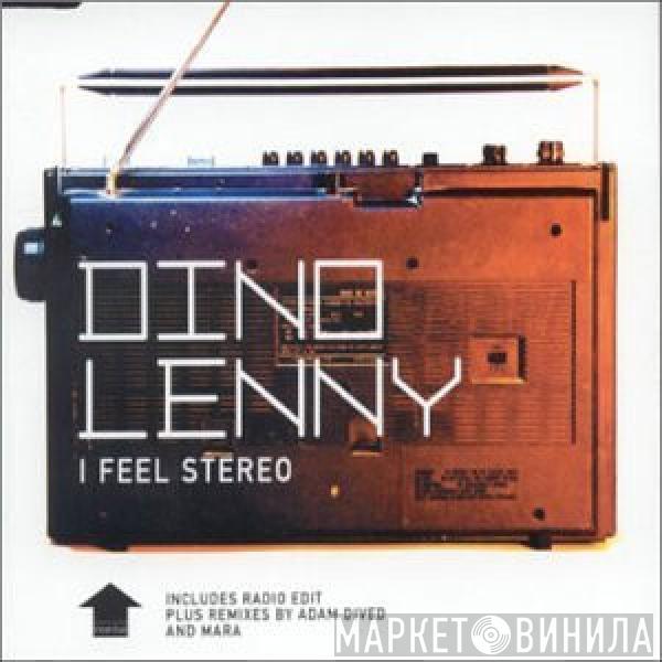  Dino Lenny  - I Feel Stereo