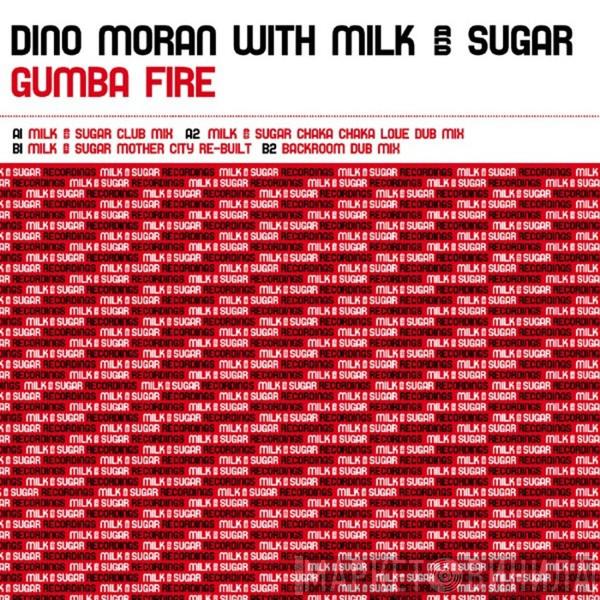 , Dino Moran  Milk & Sugar  - Gumba Fire