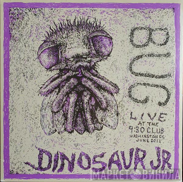 Dinosaur Jr. - Bug: Live At The 9:30 Club, Washington, DC, June 2011