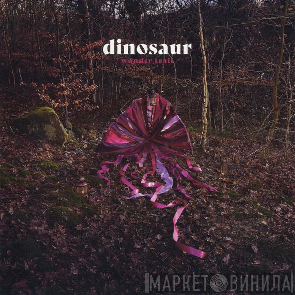 Dinosaur  - Wonder Trail