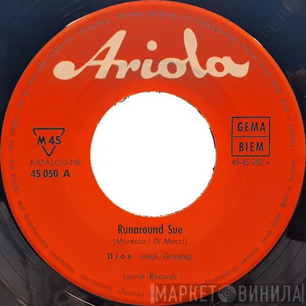  Dion   - Runaround Sue / Runaway Girl