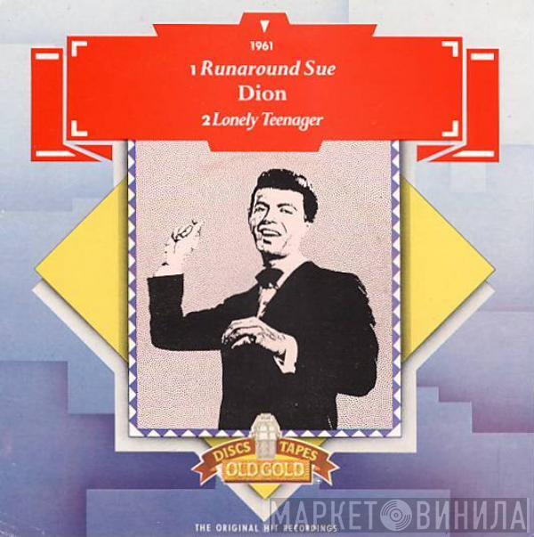 Dion  - Runaround Sue / Lonely Teenager