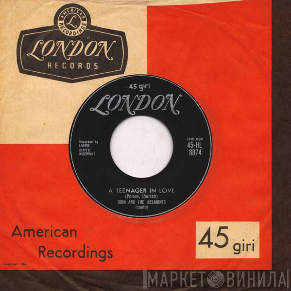  Dion & The Belmonts  - A Teenager In Love / I've Cried Before