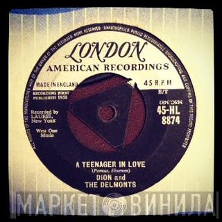 Dion & The Belmonts - A Teenager In Love / I've Cried Before