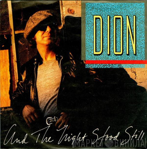 Dion  - And The Night Stood Still