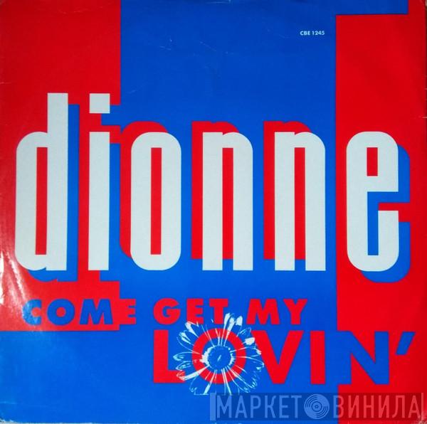  Dionne  - Come Get My Lovin'