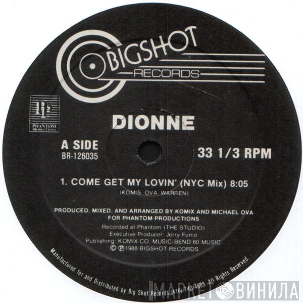  Dionne  - Come Get My Lovin'