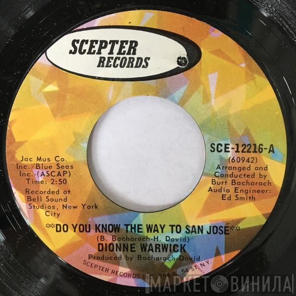  Dionne Warwick  - Do You Know The Way To San José / Let Me Be Lonely