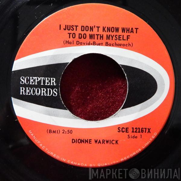  Dionne Warwick  - I Just Don't Know What To Do With Myself / In Between The Heartaches