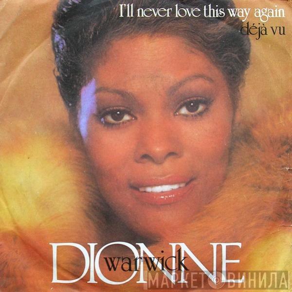  Dionne Warwick  - I'll Never Love This Way Again / Déjà Vu
