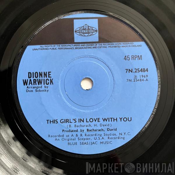  Dionne Warwick  - This Girl's In Love With You / Dream Sweet Dreamer