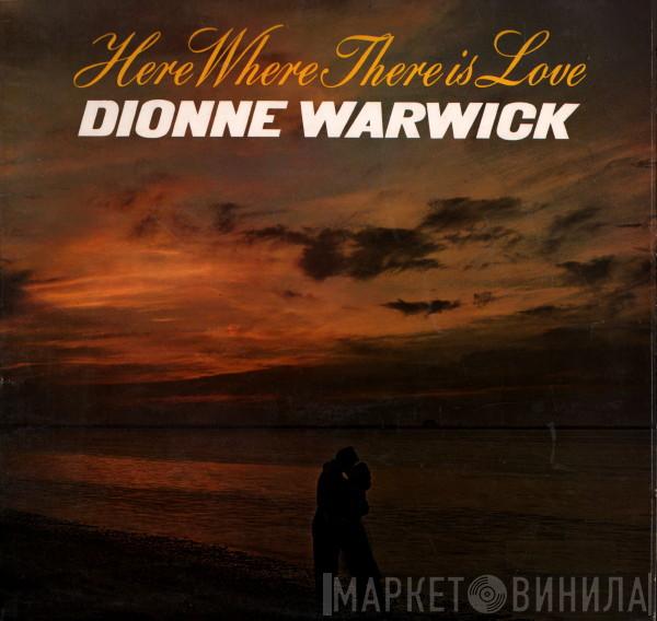 Dionne Warwick - Here Where There Is Love