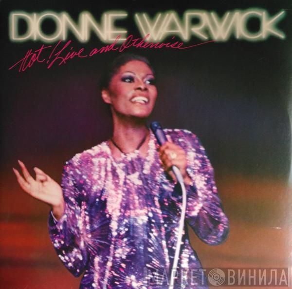  Dionne Warwick  - Hot ! Live And Otherwise