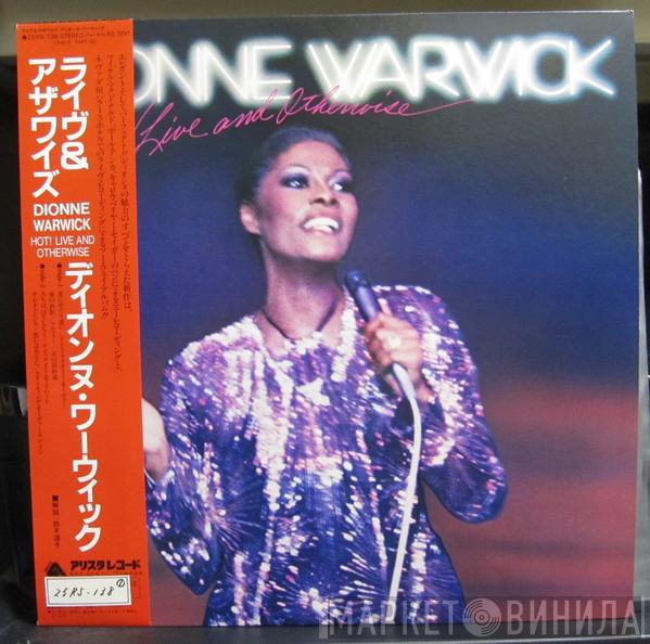  Dionne Warwick  - Hot ! Live And Otherwise